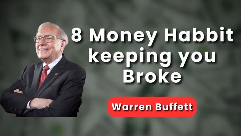 Warren Buffett: 8 Money Habits Keeping You Broke And Poor