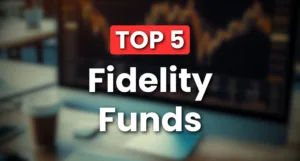 Top 5 Fidelity Funds